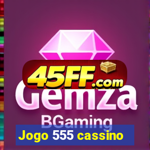 Jogo 555 cassino